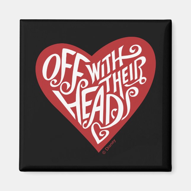 Alice In Wonderland | Off With Their Heads Magnet (Front)