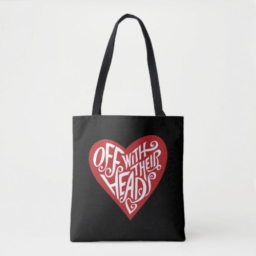 Alice In Wonderland  Off With Their Heads Tote Bag