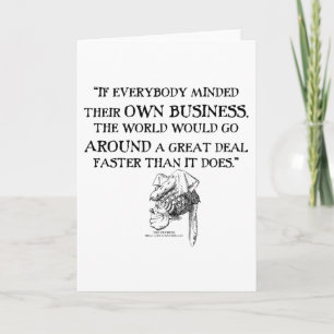Alice in Wonderland Qoute Mind Your Business Card