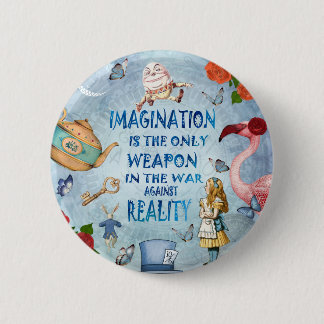 Alice In Wonderland  Quote - Imagination Button