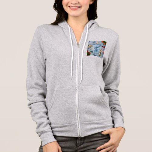 Alice In Wonderland  Quote _ Imagination Hoodie