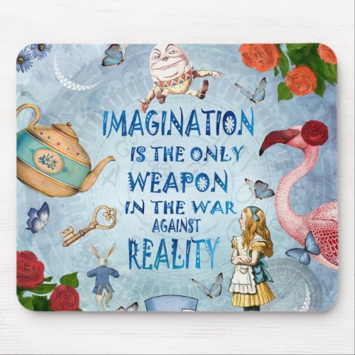 Alice In Wonderland  Quote _ Imagination Mouse Pad