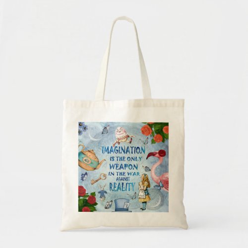 Alice In Wonderland  Quote _ Imagination Tote Bag