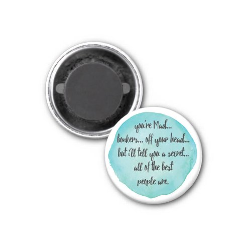 Alice in wonderland quote magnet