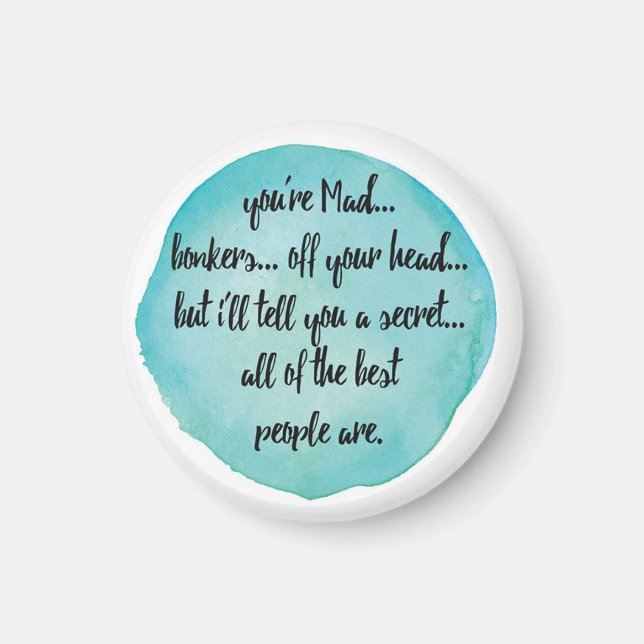 Alice in wonderland quote magnet (Front)