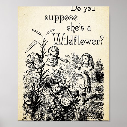 Alice in Wonderland Quote _ Shes a Wildflower _ 03 Poster