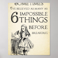 Alice in Wonderland Quote - Six Impossible Things 