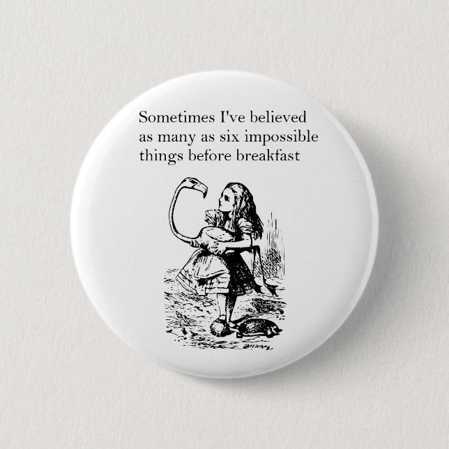 Alice in Wonderland, “Six Impossible Things” Button (Front)