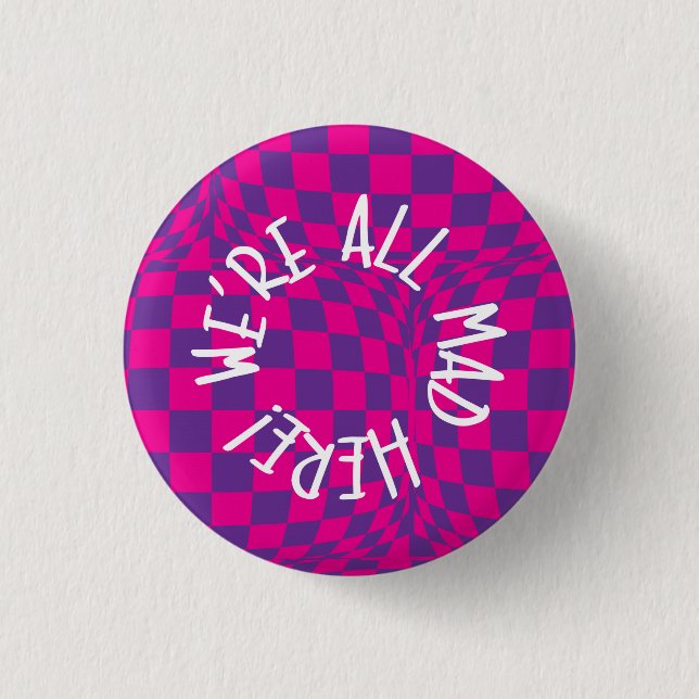 Alice in Wonderland - Small Badge - Were all Mad Button (Front)