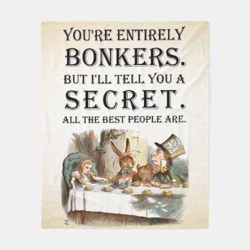 Alice In Wonderland _ Tea Party _ Bonkers Quote Fleece Blanket