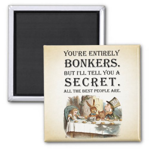 Alice In Wonderland _ Tea Party _ Bonkers Quote Magnet