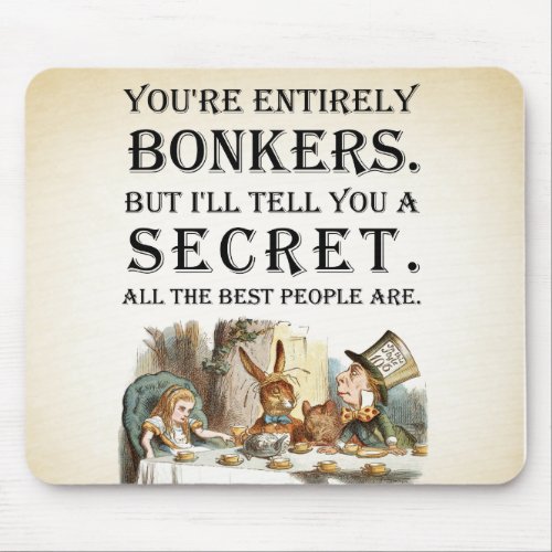 Alice In Wonderland _ Tea Party _ Bonkers Quote Mouse Pad