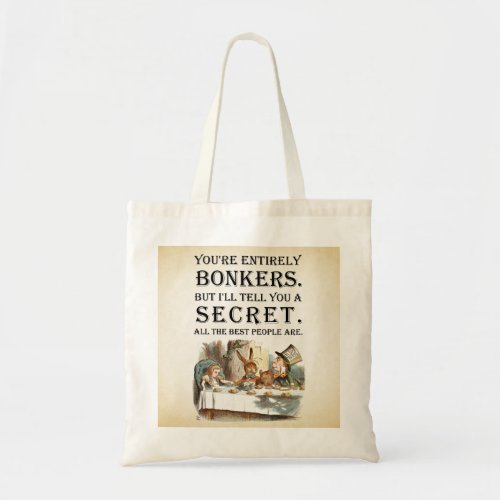 Alice In Wonderland _ Tea Party _ Bonkers Quote Tote Bag