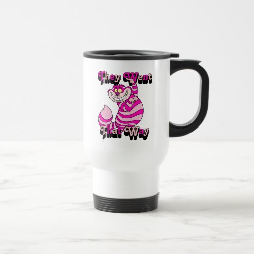 Alice In Wonderland  They Went That Way Travel Mug