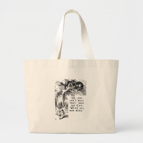 Alice in Wonderland _ Were all mad here Large Tote Bag