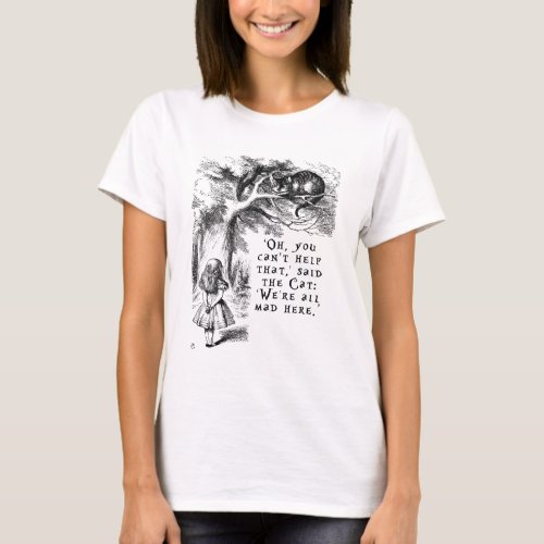 Alice in Wonderland _ Were all mad here T_Shirt