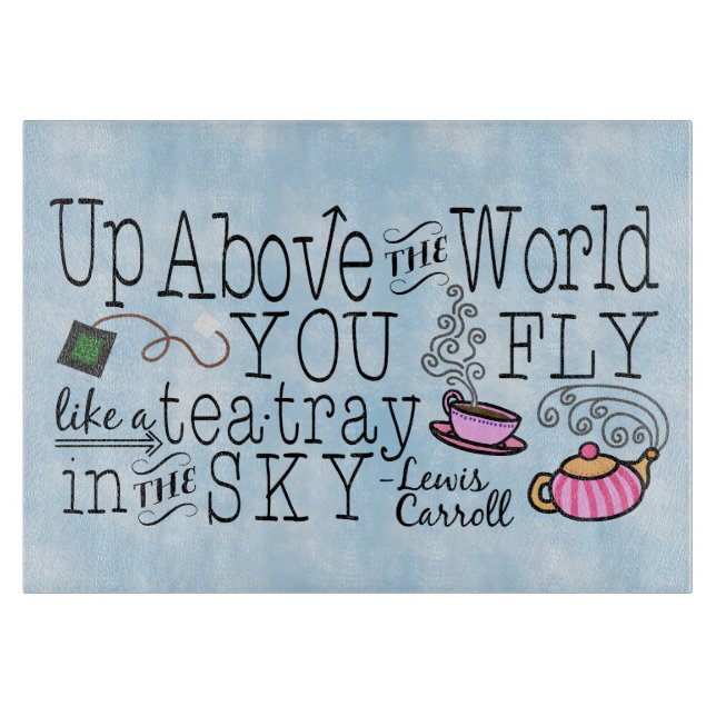 Alice in Wonderland Whimsical Tea Carroll Quote Cutting Board (Front)