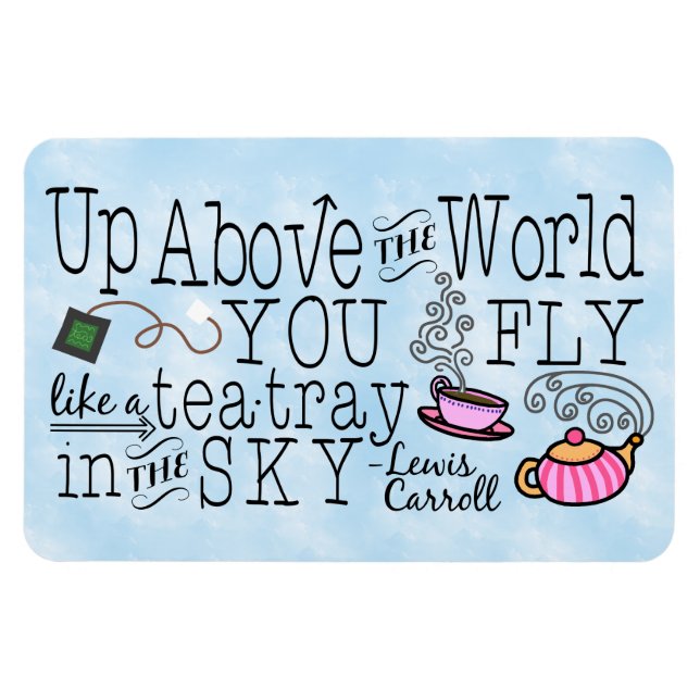 Alice in Wonderland Whimsical Tea Carroll Quote Magnet (Horizontal)