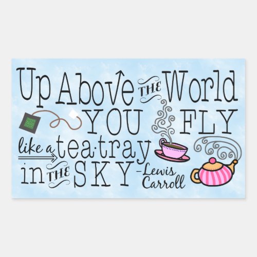 Alice in Wonderland Whimsical Tea Carroll Quote Rectangular Sticker