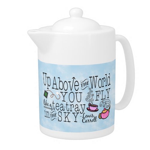 Alice in Wonderland Whimsical Tea Carroll Quote Teapot