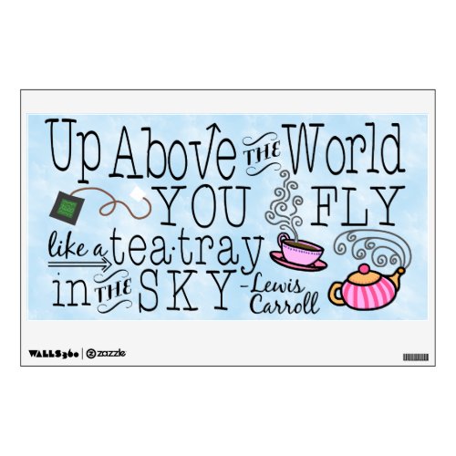 Alice in Wonderland Whimsical Tea Carroll Quote Wall Decal