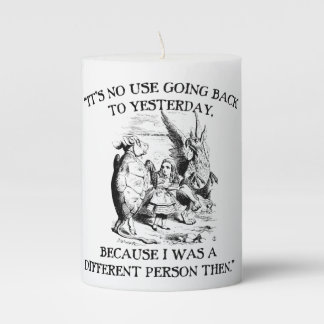 Alice - It's no use going back to yesterday Pillar Candle