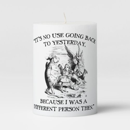 Alice _ Its no use going back to yesterday Pillar Candle