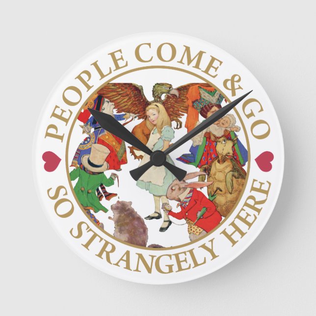 Alice - People Come and Go So Strangely here Round Clock (Front)
