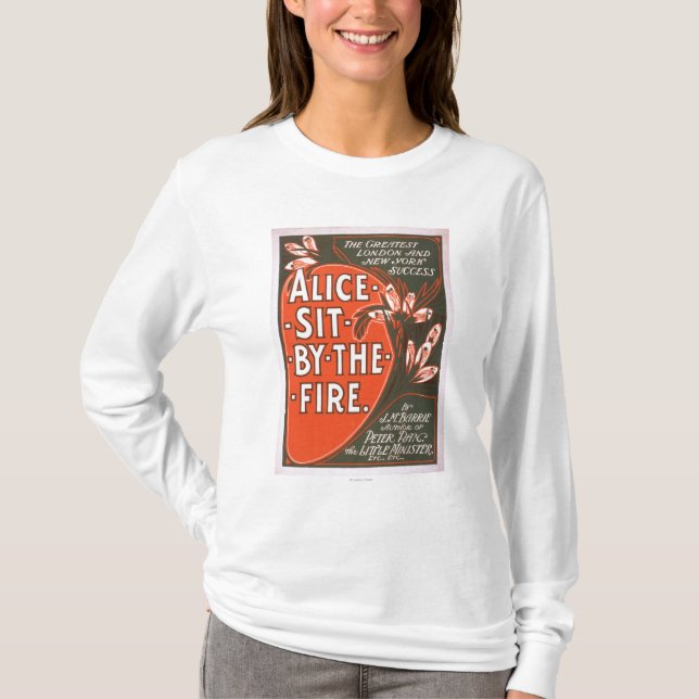 Alice Sit by the Fire Great London Play Poster T-Shirt (Front)