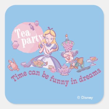 Alice | Time Can Be Funny In Dreams Square Sticker by aliceinwonderland at Zazzle