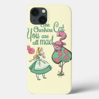 Alice | You Are All Mad Iphone 13 Case by aliceinwonderland at Zazzle