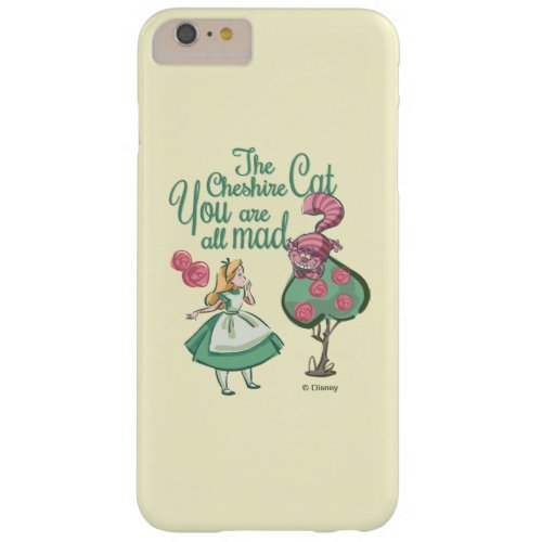 Alice  You Are All Mad Barely There iPhone 6 Plus Case