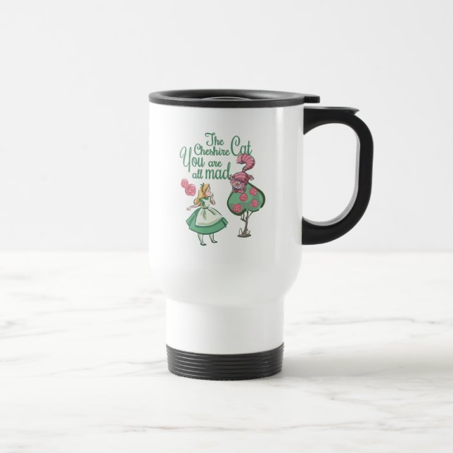 Alice | You Are All Mad Travel Mug (Right)