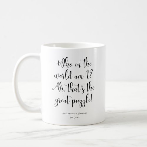 Alices adventures in Wonderland quote Coffee Mug