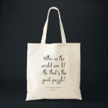 Alice's adventures in Wonderland quote Tote Bag<br><div class="desc">Who in the world am I? Ah,  that's the great puzzle! Lewis Carroll's quote from Alice's adventures in Wonderland. Fully 
customizable color.</div>
