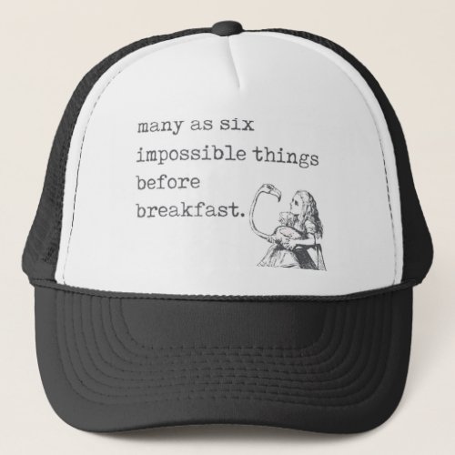 Alices Adventures in Wonderland Quote Trucker Hat