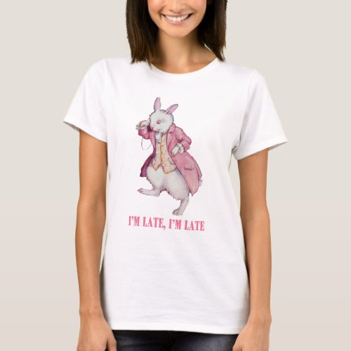 ALICES WHITE RABBIT SAYS IM LATE IM LATE T_Shirt