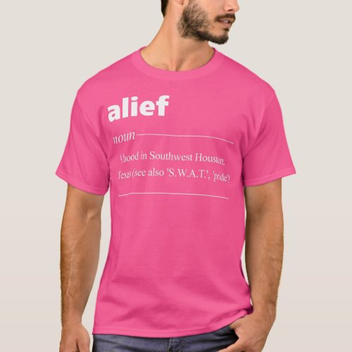 Alief Definition Funny Gift for Texas Patriot  T_Shirt