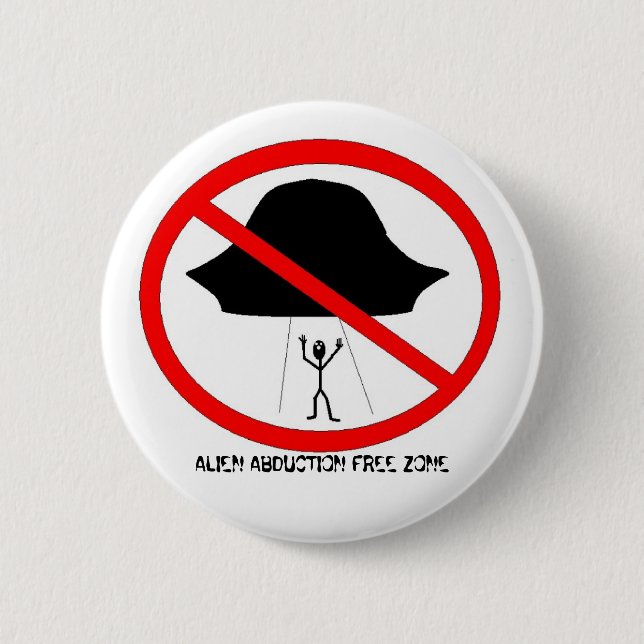 ALIEN ABDUCTION FREE ZONE PINBACK BUTTON (Front)