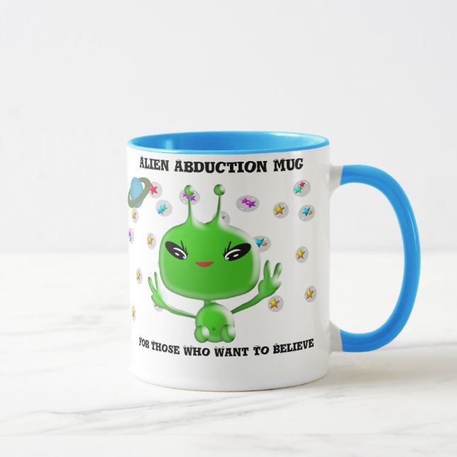Alien Abduction Mug For Those Who Want to Believe (Right)
