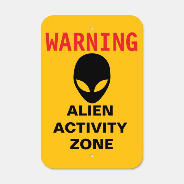 Alien Activity Zone - Warning Sign - Alien Zone  (Front)