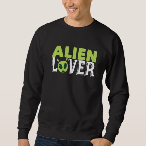 Alien  Aliens Astrobiologist Face Alien Exobiology Sweatshirt