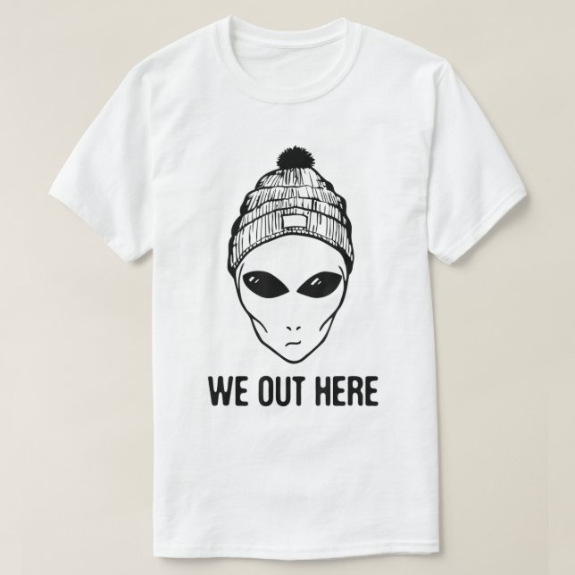 Alien Beanie We Out Here Graphic T-Shirt (Design Front)