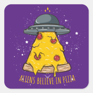 Alien Believe in Pizza Square Sticker