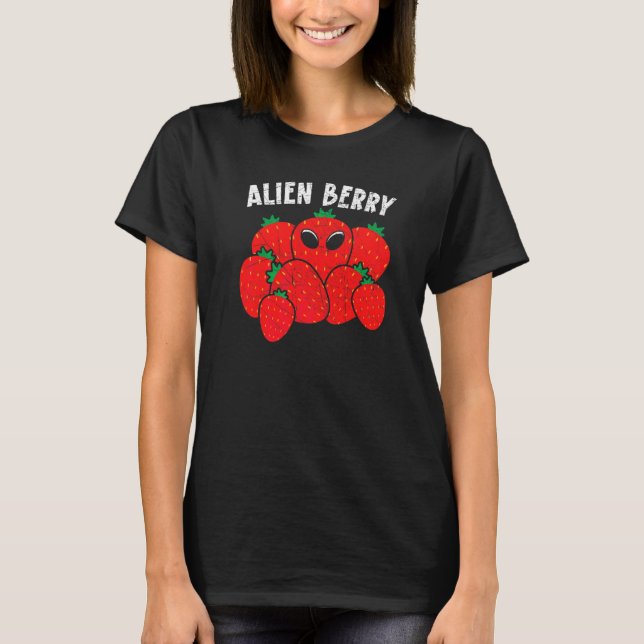 Alien Berry Strawberry  Extraterrestrial Strawberr T-Shirt (Front)