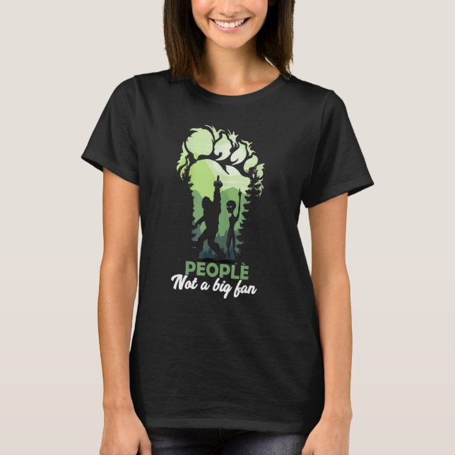 Alien Big Foot Footprint Forest People not a big f T-Shirt (Front)