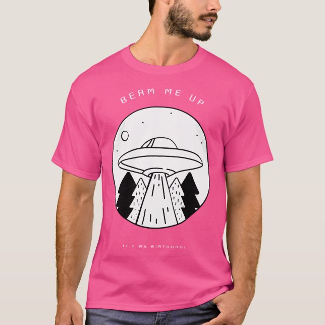 Alien Birthday Boy Spaceship Beam Me Up Its My Bir T-Shirt (Front)