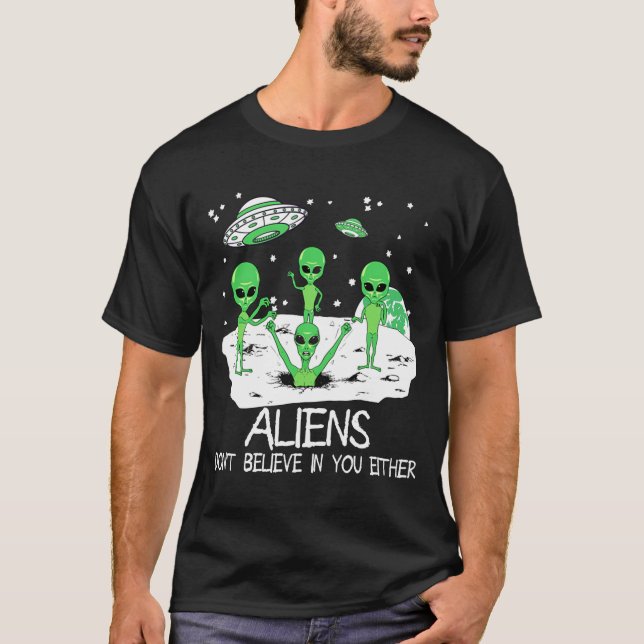 Alien Dont Believe In You Either Funny Alien Long  T-Shirt (Front)
