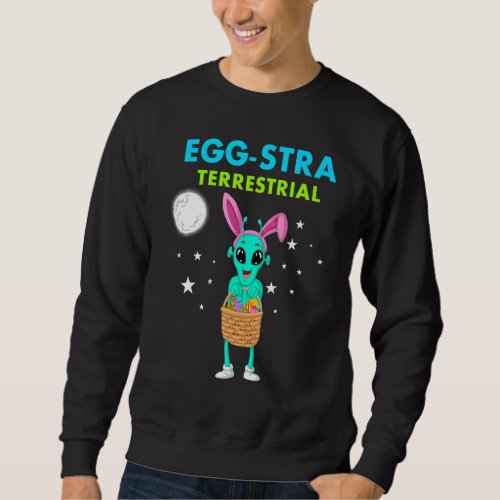 Alien Egg stra Terrestrial Cute Easter Day Alien B Sweatshirt