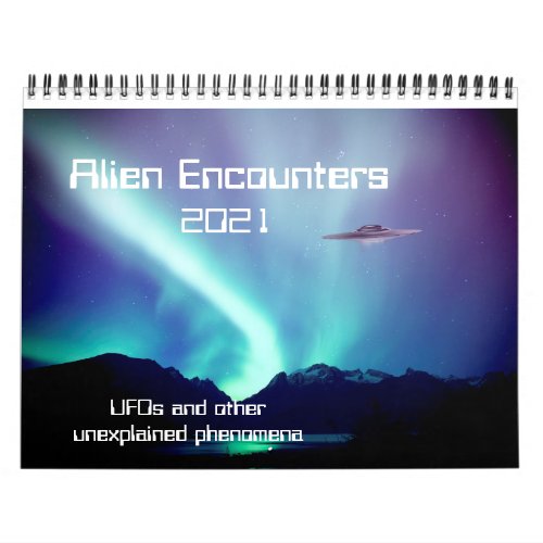 Alien Encounters UFO calendar for 2021